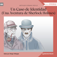 Sir Arthur Conan Doyle. Un Caso de Identidad - Una Aventura de Sherlock Holmes (Versi?n ?ntegra)