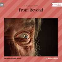 Говард Филлипс Лавкрафт. From Beyond (Unabridged)