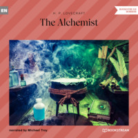 Говард Филлипс Лавкрафт. The Alchemist (Unabridged)