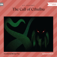 Говард Филлипс Лавкрафт. The Call of Cthulhu (Unabridged)