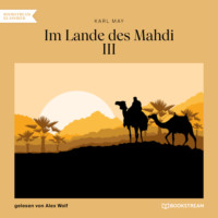 Karl May. Im Lande des Mahdi III (Ungek?rzt)
