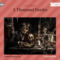 . A Thousand Deaths (Unabridged)