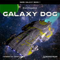 Brett Fitzpatrick. Galaxy Dog - Dark Galaxy, Book 1 (Unabridged)