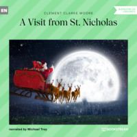 Клемент Кларк Мур. A Visit from St. Nicholas (Unabridged)