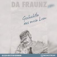 Da Fraunz. Gschichtln aus mein Lem - Das Buch zum Facebook-Erfolg (Ungek?rzt)