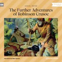 . The Further Adventures of Robinson Crusoe (Unabridged)