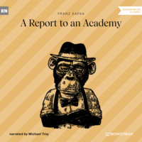 . A Report to an Academy (Unabridged)