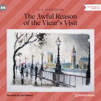 . The Awful Reason of the Vicar's Visit (Unabridged)