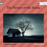 Говард Филлипс Лавкрафт. The Picture in the House (Unabridged)