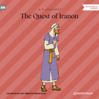Говард Филлипс Лавкрафт. The Quest of Iranon (Unabridged)