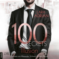 Lara  Adrian. 100 Secrets - Illusion (Ungek?rzt)