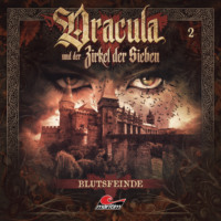 . Dracula und der Zirkel der Sieben, Folge 2: Blutsfeinde