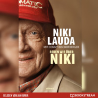 Niki Lauda. Reden wir ?ber Niki (Ungek?rzt)