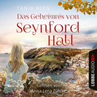 Tanja Bern. Das Geheimnis von Seynford Hall (Ungek?rzt)