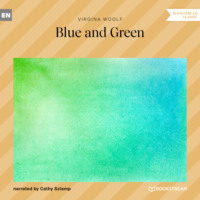 . Blue and Green (Unabridged)