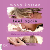 Mona Kasten. Feel Again - Again-Reihe 3 (Ungek?rzt)