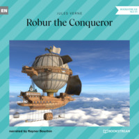 Jules Verne. Robur the Conqueror (Unabridged)