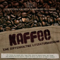 Йозеф Рот. Kaffee - Eine coffeinhaltige Literaturmischung (ungek?rzt)