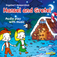 Engelbert Humperdinck. Opera for Kids, Hansel and Gretel