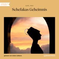 . Schefakas Geheimnis (Ungek?rzt)