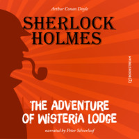 . The Adventure of Wisteria Lodge (Unabridged)