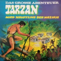 . Tarzan - Das gro?e Abenteuer, Folge 3: Tarzan wird H?uptling der Waziris