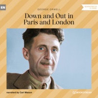 . Down and out in Paris and London (Unabridged)