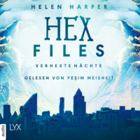 Helen Harper. Verhexte N?chte - Hex Files, Band 3 (Ungek?rzt)