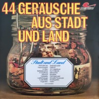 Ger?usche in Stereo. 44 Ger?usche aus Stadt und Land