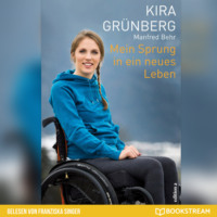 Kira Gr?nberg. Mein Sprung in ein neues Leben (Ungek?rzt)