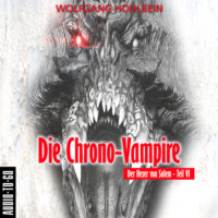 . Die Chrono-Vampire - Der Hexer von Salem 6 (Gek?rzt)