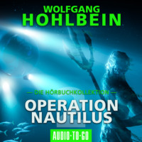 . Operation Nautilus 2 - Die H?rbuchkollektion (Gek?rzt)