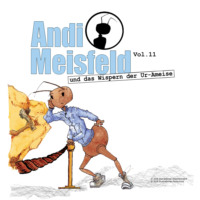 . Andi Meisfeld, Folge 11: Andi Meisfeld und das Wispern der Ur-Ameise