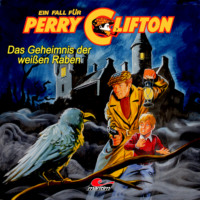 Wolfgang Ecke. Perry Clifton, Das Geheimnis der wei?en Raben