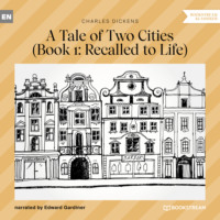 . Recalled to Life - A Tale of Two Cities, Book 1 (Unabridged)
