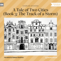 . The Track of a Storm - A Tale of Two Cities, Book 3 (Unabridged)