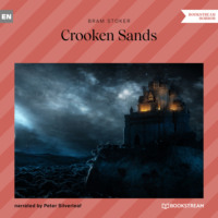 Брэм Стокер. Crooken Sands (Unabridged)