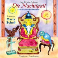 . Hans Christian Andersen: Die Nachtigall - Ein musikalisches M?rchen