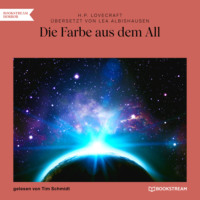 . Die Farbe aus dem All (Ungek?rzt)