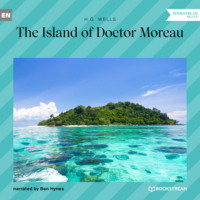 H. G. Wells. The Island of Doctor Moreau (Unabridged)
