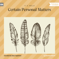 . Certain Personal Matters (Unabridged)