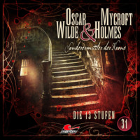 . Oscar Wilde & Mycroft Holmes, Sonderermittler der Krone, Folge 31: Die 13 Stufen