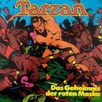 Edgar Rice Burroughs. Tarzan, Folge 6: Das Geheimnis der roten Maske