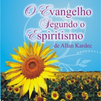 Allan Kardec. O Evangelho segundo o Espiritismo (Integral)