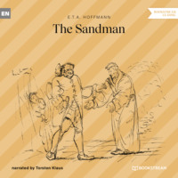 Ernst Theodor Amadeus Hoffmann. The Sandman (Unabridged)