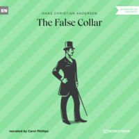 Hans Christian Andersen. The False Collar (Unabridged)