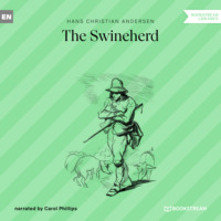 Hans Christian Andersen. The Swineherd (Unabridged)