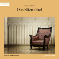 Adolf Loos. Das Sitzm?bel (Ungek?rzt)