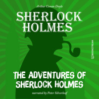 . The Adventures of Sherlock Holmes (Unabridged)