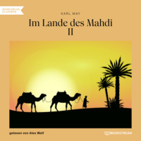 . Im Lande des Mahdi II (Ungek?rzt)